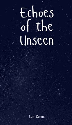 Echoes of the Unseen 1