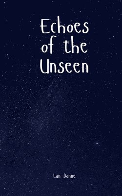 Echoes of the Unseen 1