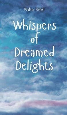 bokomslag Whispers of Dreamed Delights