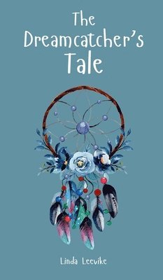 The Dreamcatcher's Tale 1