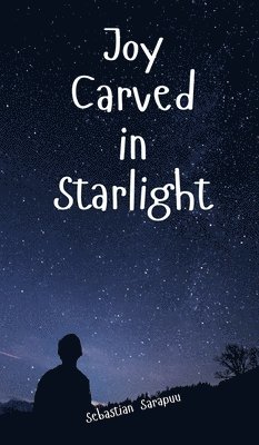 Joy Carved in Starlight 1