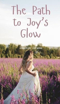 The Path to Joy's Glow 1