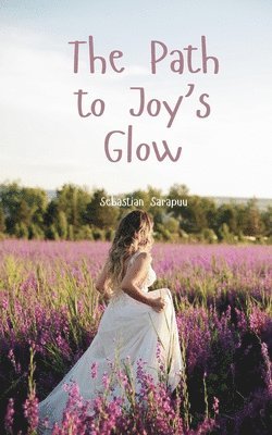 The Path to Joy's Glow 1