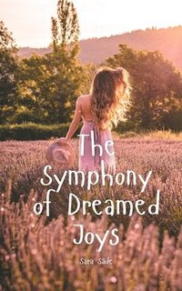 bokomslag The Symphony of Dreamed Joys