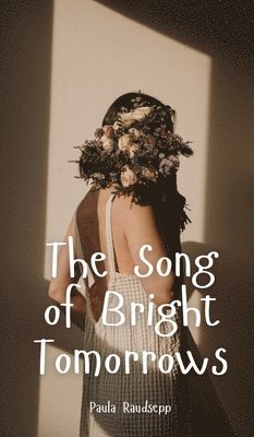 The Song of Bright Tomorrows 1