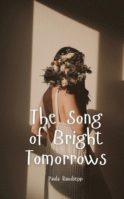 bokomslag The Song of Bright Tomorrows