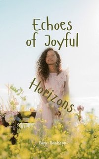 bokomslag Echoes of Joyful Horizons