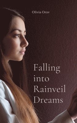 Falling into Rainveil Dreams 1