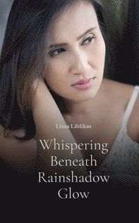 bokomslag Whispering Beneath Rainshadow Glow