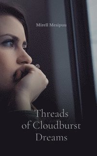 bokomslag Threads of Cloudburst Dreams