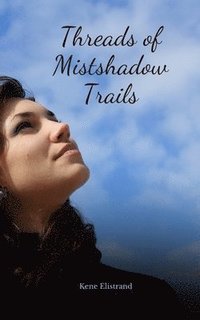 bokomslag Threads of Mistshadow Trails