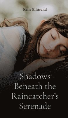 Shadows Beneath the Raincatcher's Serenade 1