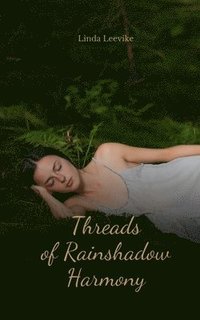 bokomslag Threads of Rainshadow Harmony