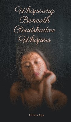 bokomslag Whispering Beneath Cloudshadow Whispers