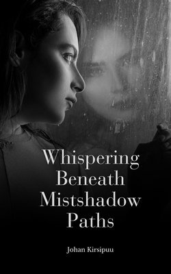 bokomslag Whispering Beneath Mistshadow Paths