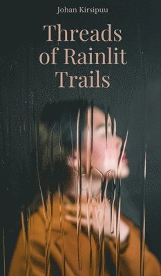 Threads of Rainlit Trails 1