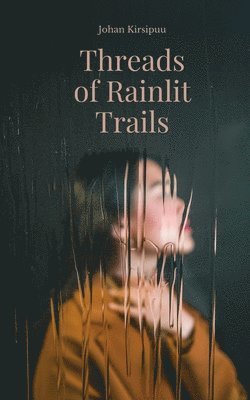 Threads of Rainlit Trails 1