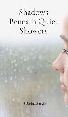 Shadows Beneath Quiet Showers 1