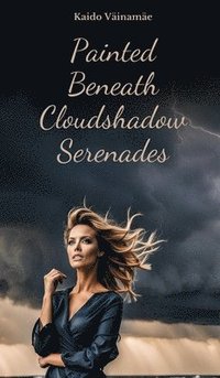 bokomslag Painted Beneath Cloudshadow Serenades