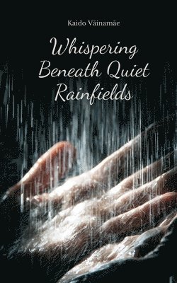 Whispering Beneath Quiet Rainfields 1