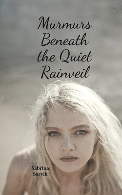 Murmurs Beneath the Quiet Rainveil 1