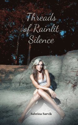 Threads of Rainlit Silence 1