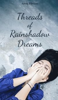 bokomslag Threads of Rainshadow Dreams