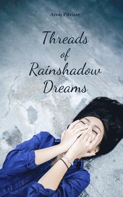 bokomslag Threads of Rainshadow Dreams