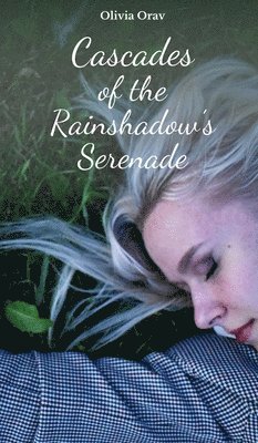 Cascades of the Rainshadow's Serenade 1