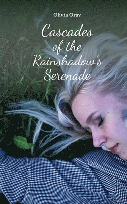 Cascades of the Rainshadow's Serenade 1