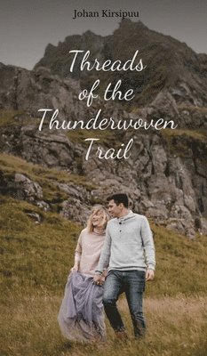 Threads of the Thunderwoven Trail 1