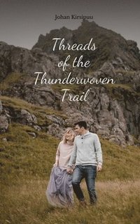 bokomslag Threads of the Thunderwoven Trail