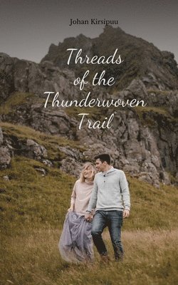 bokomslag Threads of the Thunderwoven Trail