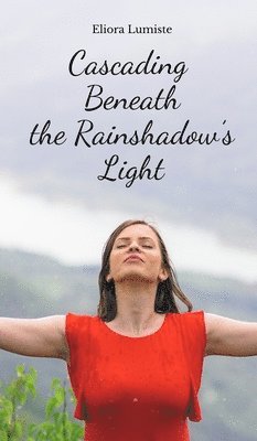 Cascading Beneath the Rainshadow's Light 1