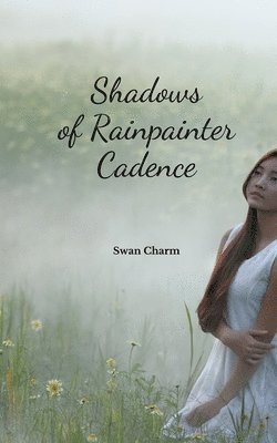 bokomslag Shadows of Rainpainter Cadence