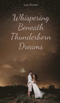 bokomslag Whispering Beneath Thunderborn Dreams