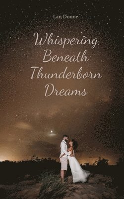 bokomslag Whispering Beneath Thunderborn Dreams