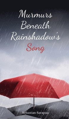 bokomslag Murmurs Beneath Rainshadow's Song