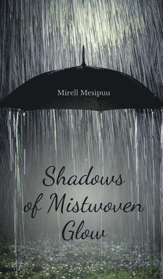 Shadows of Mistwoven Glow 1