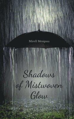 Shadows of Mistwoven Glow 1