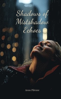 bokomslag Shadows of Mistshadow Echoes