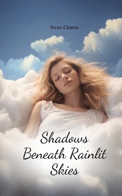 Shadows Beneath Rainlit Skies 1