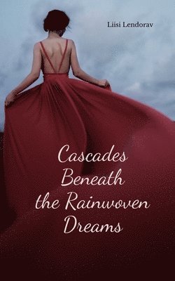 Cascades Beneath the Rainwoven Dreams 1