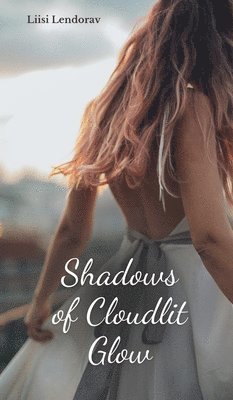 Shadows of Cloudlit Glow 1