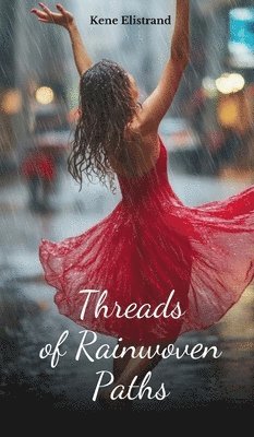 Threads of Rainwoven Paths 1