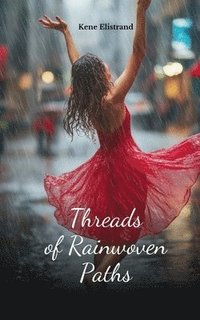 bokomslag Threads of Rainwoven Paths