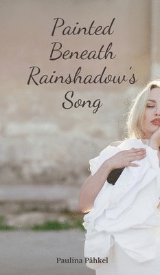 Painted Beneath Rainshadow's Song 1