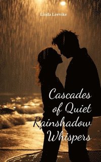 bokomslag Cascades of Quiet Rainshadow Whispers