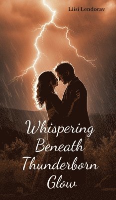 Whispering Beneath Thunderborn Glow 1