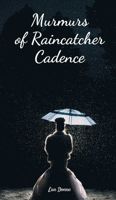 bokomslag Murmurs of Raincatcher Cadence